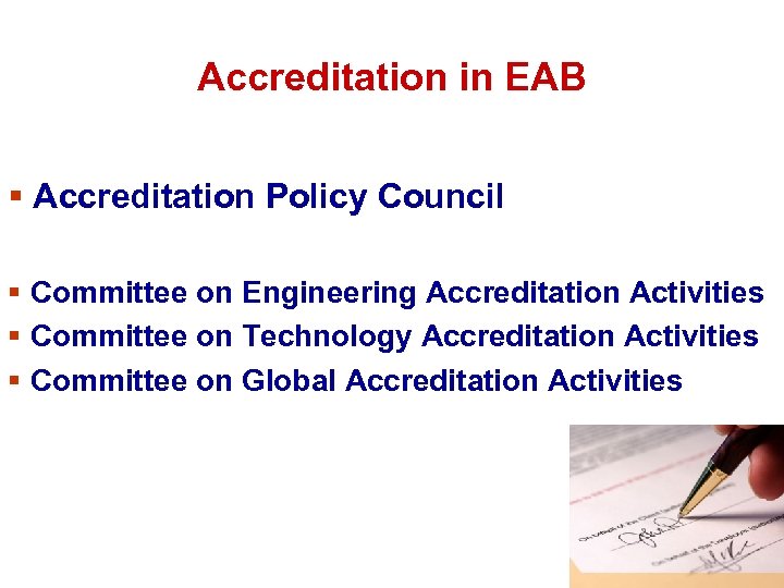 Accreditation in EAB § Accreditation Policy Council § Committee on Engineering Accreditation Activities §