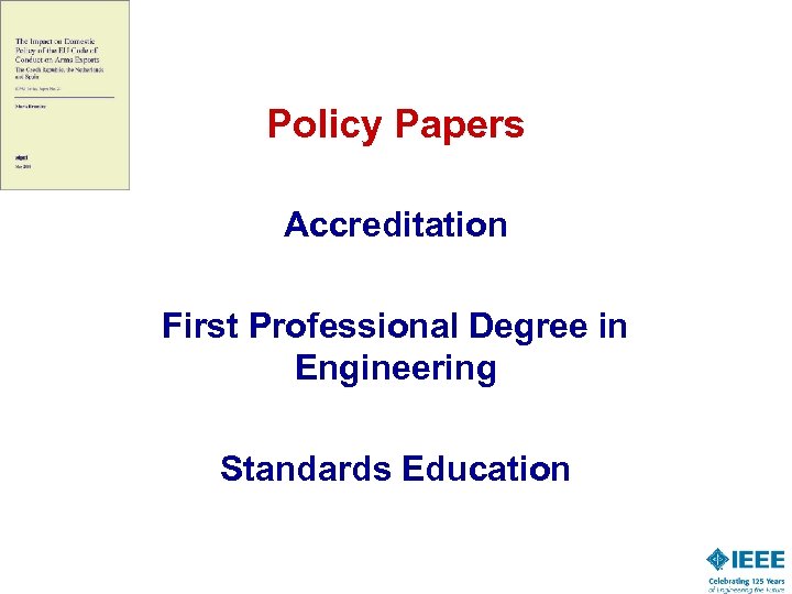 Policy Papers Accreditation First Professional Degree in Engineering Standards Education 