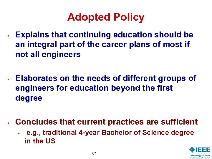 Adopted Policy § § § Explains that continuing education should be an integral part