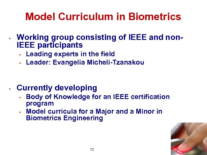 Model Curriculum in Biometrics § Working group consisting of IEEE and non. IEEE participants