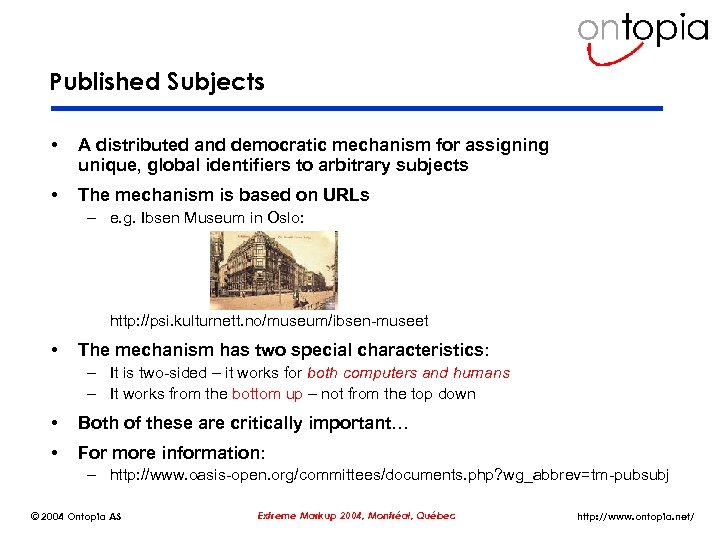 Published Subjects • A distributed and democratic mechanism for assigning unique, global identifiers to