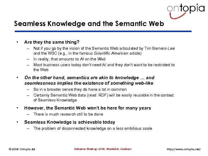 Seamless Knowledge and the Semantic Web • Are they the same thing? – Not