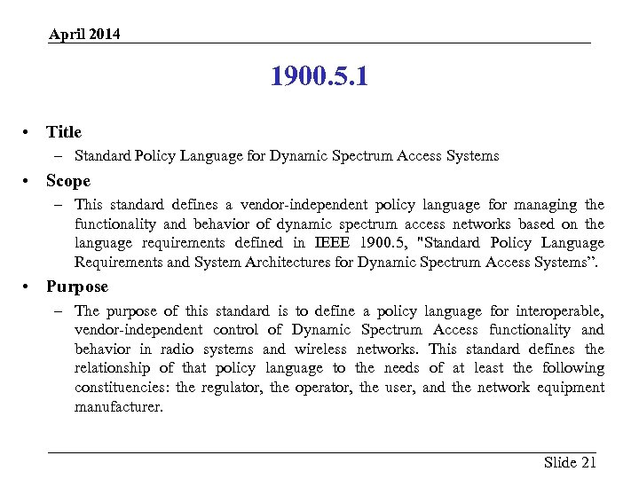 April 2014 1900. 5. 1 • Title – Standard Policy Language for Dynamic Spectrum