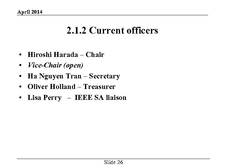 April 2014 2. 1. 2 Current officers • • • Hiroshi Harada – Chair