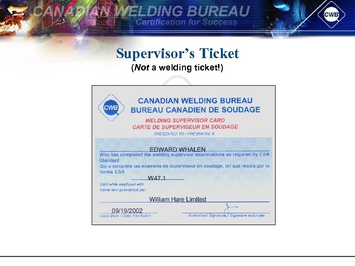 Supervisor’s Ticket (Not a welding ticket!) 