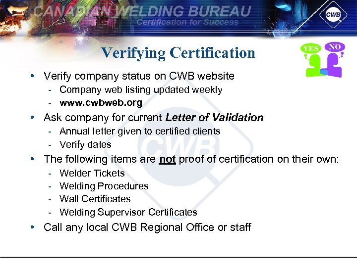 Verifying Certification • Verify company status on CWB website Company web listing updated weekly