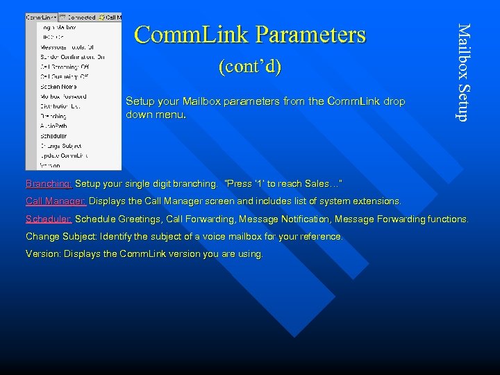 (cont’d) Setup your Mailbox parameters from the Comm. Link drop down menu. Mailbox Setup
