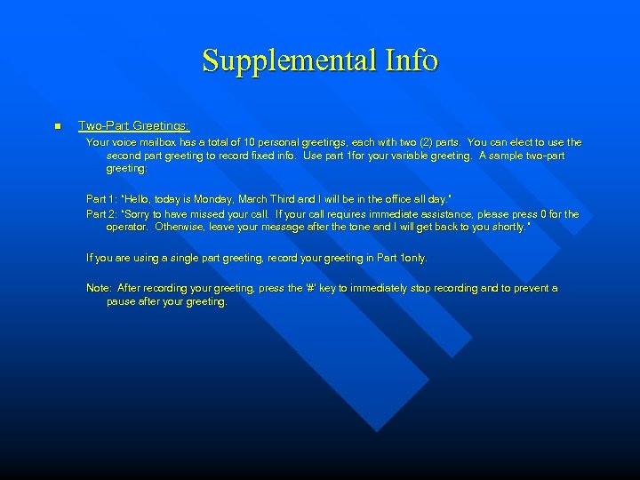 Supplemental Info n Two-Part Greetings: Your voice mailbox has a total of 10 personal