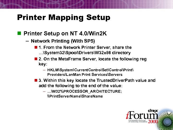 Printer Mapping Setup n Printer Setup on NT 4. 0/Win 2 K – Network