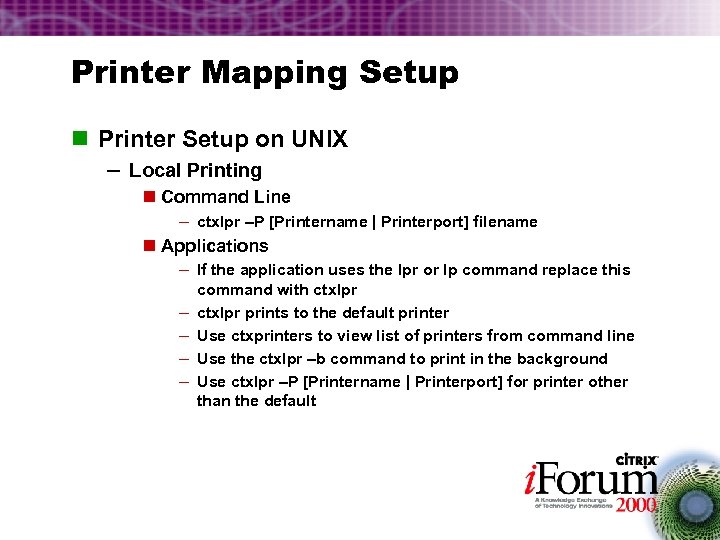 Printer Mapping Setup n Printer Setup on UNIX – Local Printing n Command Line