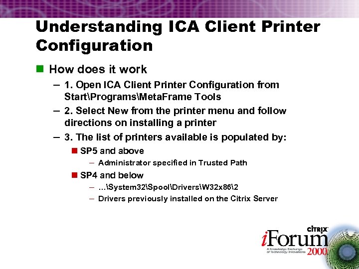 Understanding ICA Client Printer Configuration n How does it work – 1. Open ICA