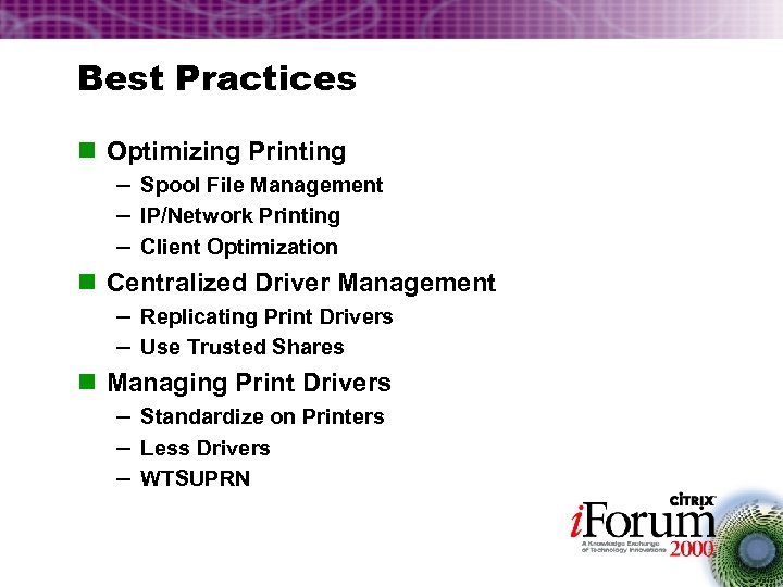 Best Practices n Optimizing Printing – Spool File Management – IP/Network Printing – Client