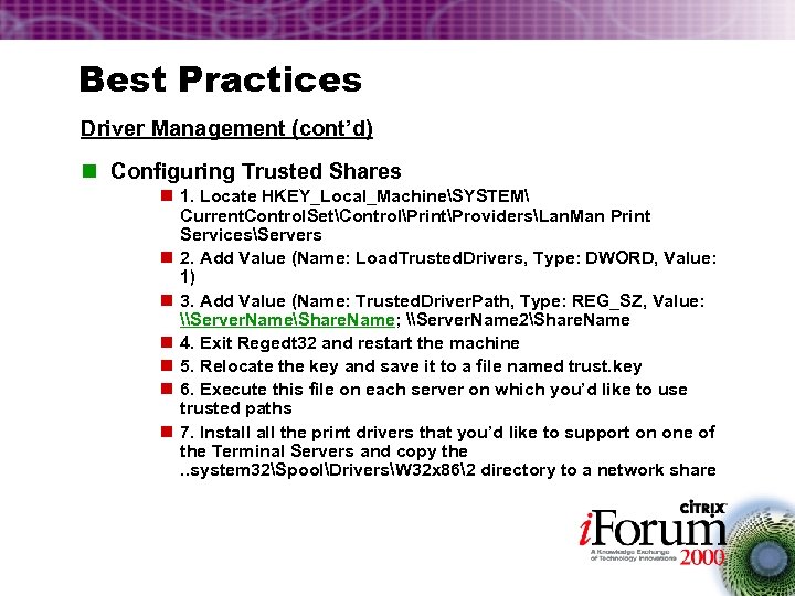 Best Practices Driver Management (cont’d) n Configuring Trusted Shares n 1. Locate HKEY_Local_MachineSYSTEM Current.