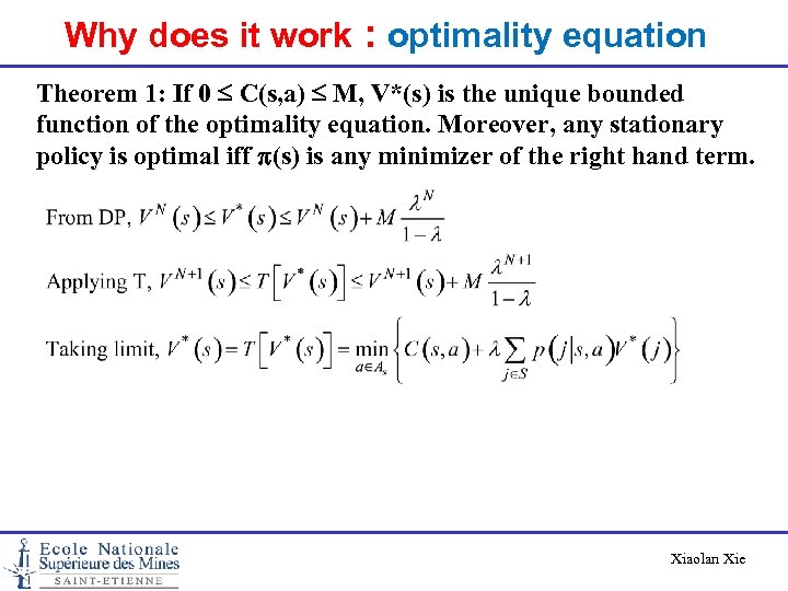 Why does it work : optimality equation Theorem 1: If 0 C(s, a) M,