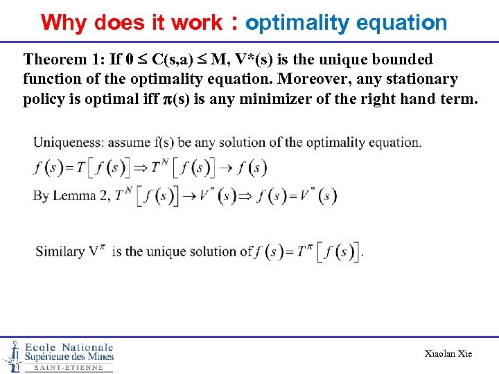 Why does it work : optimality equation Theorem 1: If 0 C(s, a) M,