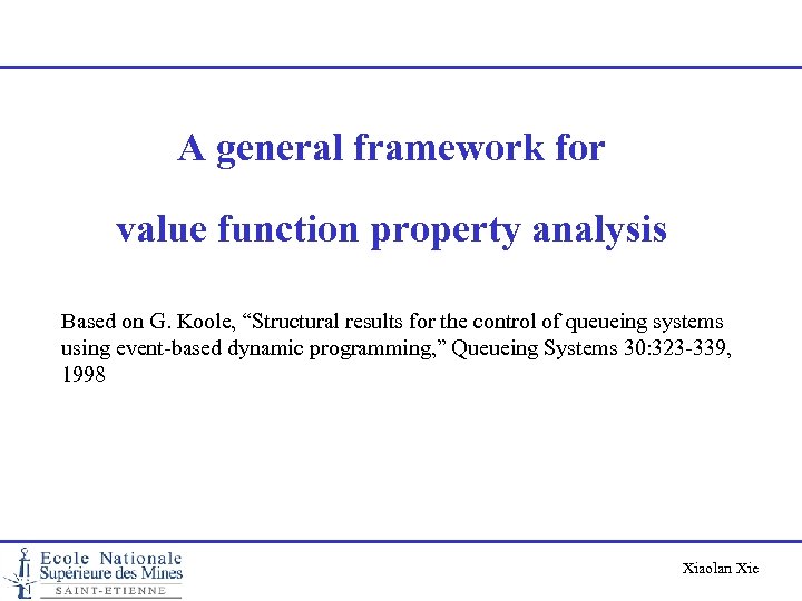 A general framework for value function property analysis Based on G. Koole, “Structural results