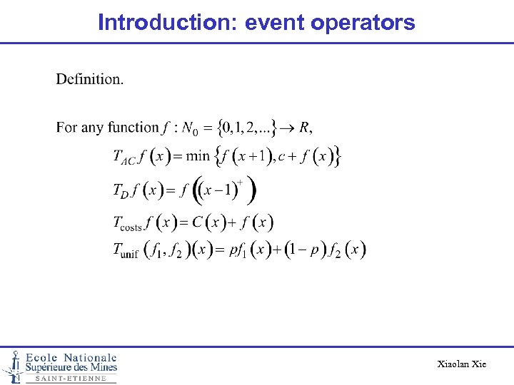 Introduction: event operators Xiaolan Xie 