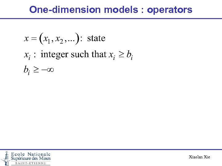 One-dimension models : operators Xiaolan Xie 
