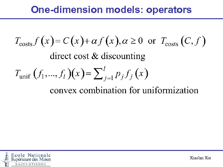 One-dimension models: operators Xiaolan Xie 