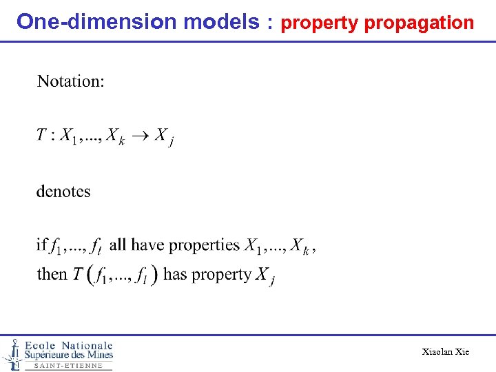 One-dimension models : property propagation Xiaolan Xie 