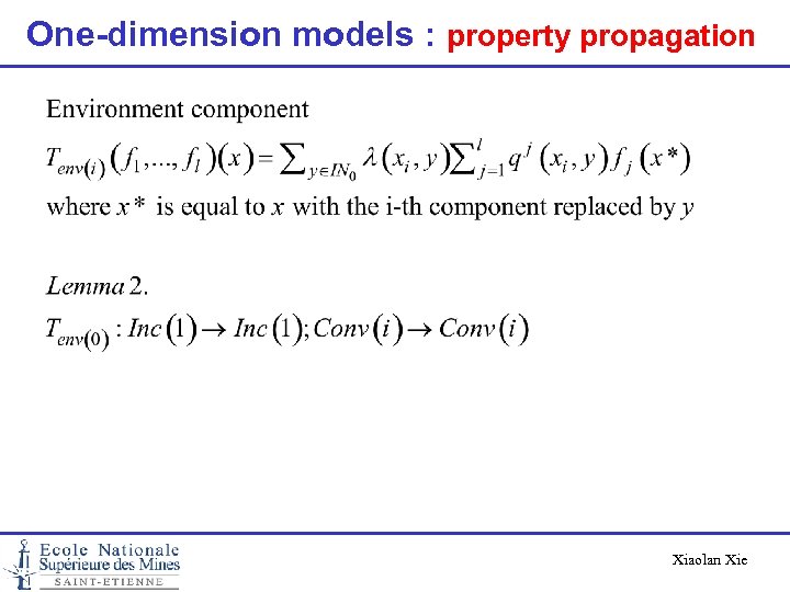 One-dimension models : property propagation Xiaolan Xie 
