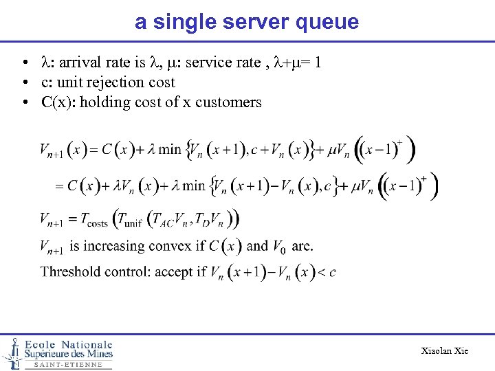 a single server queue • l: arrival rate is l, m: service rate ,