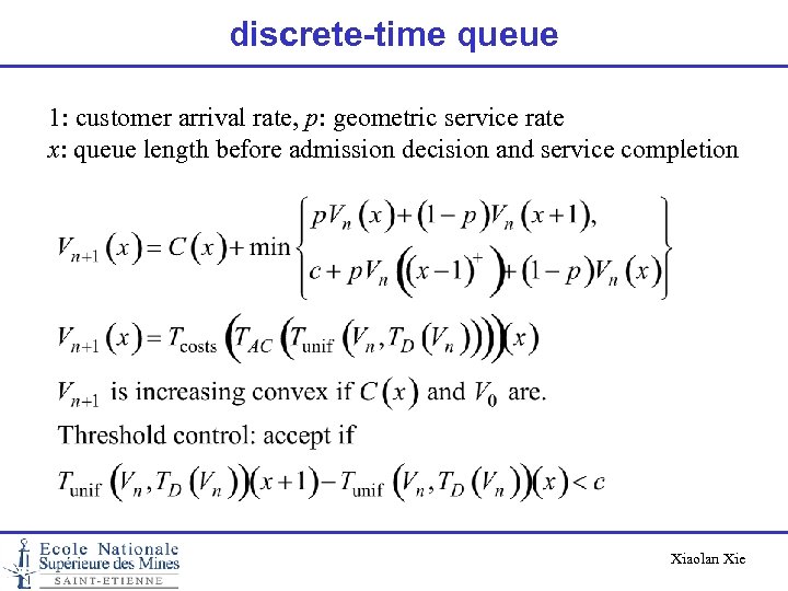discrete-time queue 1: customer arrival rate, p: geometric service rate x: queue length before