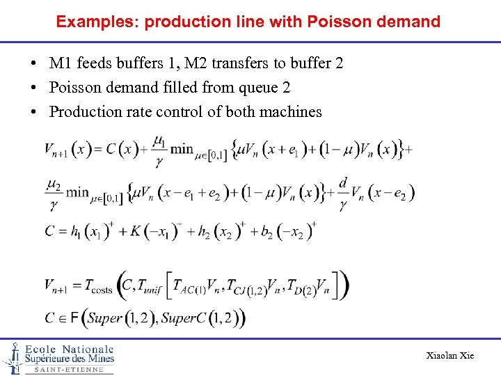 Examples: production line with Poisson demand • M 1 feeds buffers 1, M 2