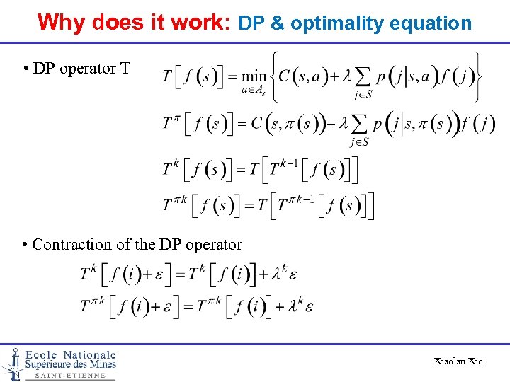 Why does it work: DP & optimality equation • DP operator T • Contraction