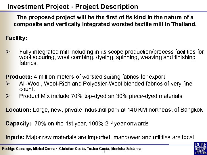 Investment Project - Project Description The proposed project will be the first of its