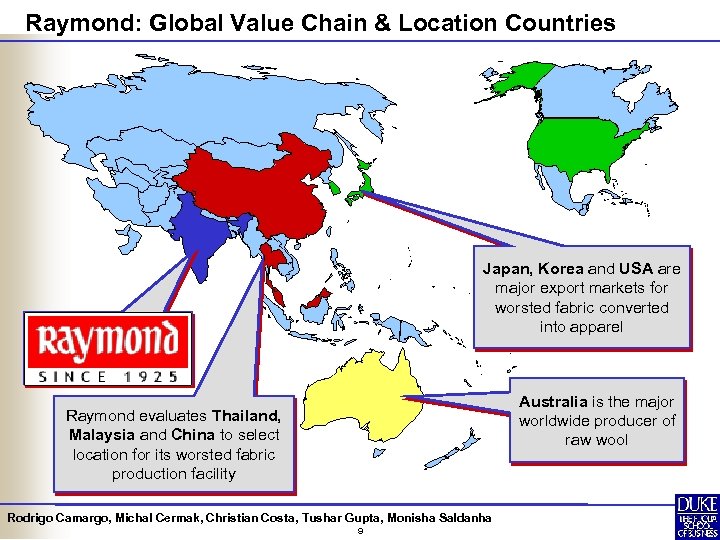 Raymond: Global Value Chain & Location Countries Japan, Korea and USA are major export