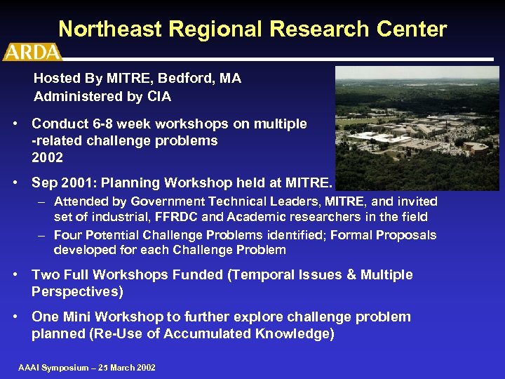 Northeast Regional Research Center Hosted By MITRE, Bedford, MA Administered by CIA • Conduct