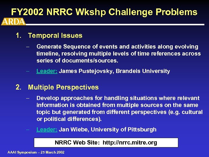 FY 2002 NRRC Wkshp Challenge Problems 1. Temporal Issues – Generate Sequence of events