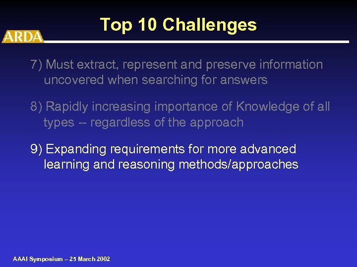 Top 10 Challenges 7) Must extract, represent and preserve information uncovered when searching for