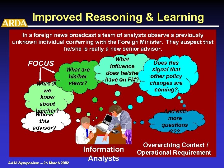 Improved Reasoning & Learning In a foreign news broadcast a team of analysts observe