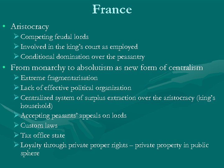 France • Aristocracy Ø Competing feudal lords Ø Involved in the king’s court as