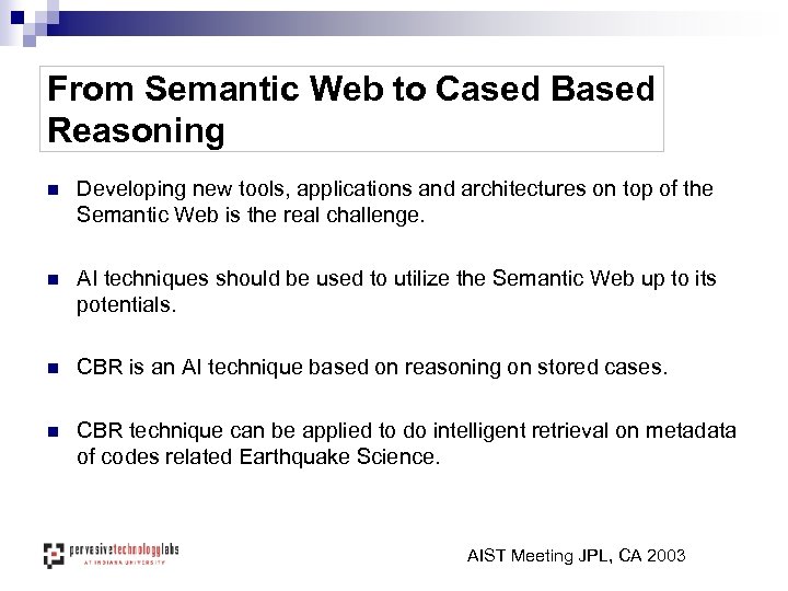 From Semantic Web to Cased Based Reasoning n Developing new tools, applications and architectures