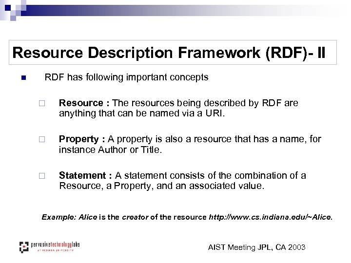 Resource Description Framework (RDF)- II n RDF has following important concepts ¨ Resource :