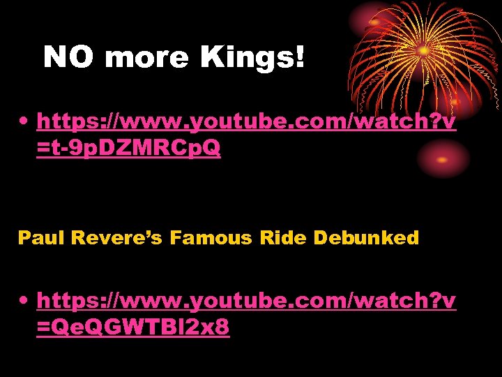 NO more Kings! • https: //www. youtube. com/watch? v =t-9 p. DZMRCp. Q Paul