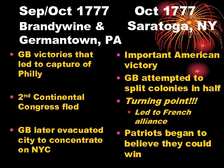Sep/Oct 1777 Brandywine & Germantown, PA • GB victories that led to capture of