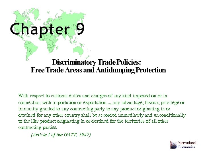 With respect to customs duties and charges of any kind imposed on or in