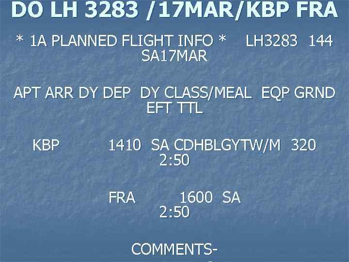 DO LH 3283 /17 MAR/KBP FRA * 1 A PLANNED FLIGHT INFO * SA