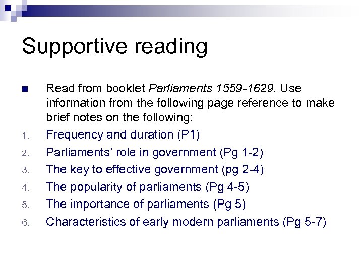 Supportive reading n 1. 2. 3. 4. 5. 6. Read from booklet Parliaments 1559