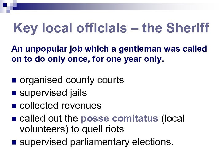Key local officials – the Sheriff An unpopular job which a gentleman was called