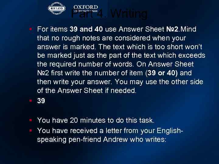 Part 4. Writing § For items 39 and 40 use Answer Sheet № 2.