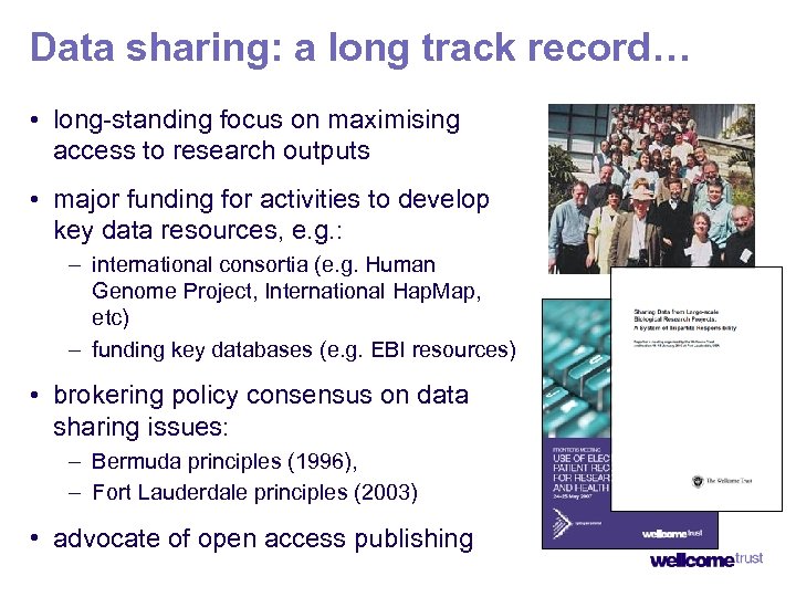 Data sharing: a long track record… • long-standing focus on maximising access to research