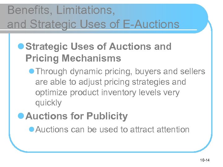 Benefits, Limitations, and Strategic Uses of E-Auctions l Strategic Uses of Auctions and Pricing