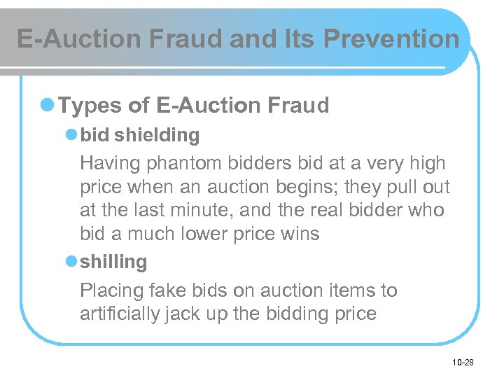 E-Auction Fraud and Its Prevention l Types of E-Auction Fraud l bid shielding Having