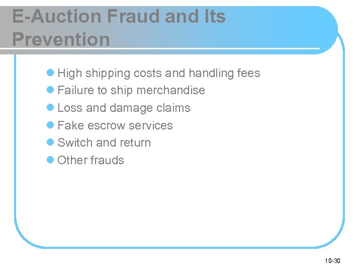 E-Auction Fraud and Its Prevention l High shipping costs and handling fees l Failure