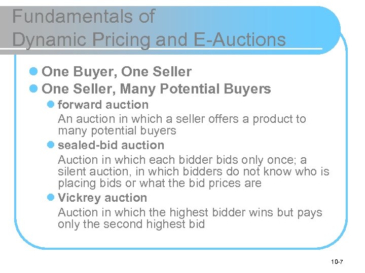 Fundamentals of Dynamic Pricing and E-Auctions l One Buyer, One Seller l One Seller,